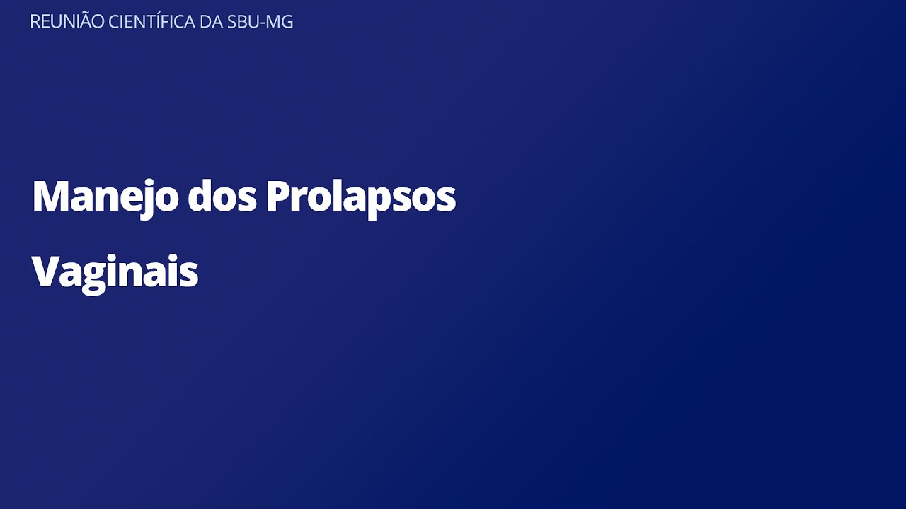 Manejo dos Prolapsos Vaginais